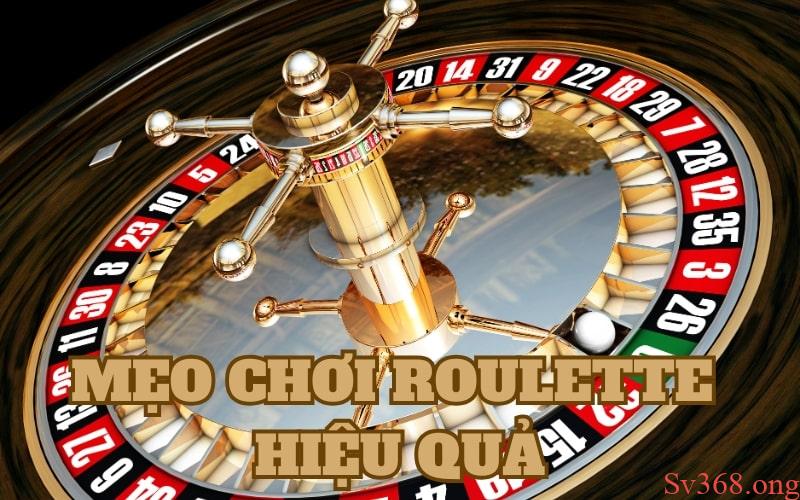 Mẹo Chơi Roulette Hiệu Quả Tại Sv368 Thắng Lớn Dễ Dàng 4 Áp dụng mẹo chơi Roulette hiệu quả tại SV368 có tác dụng quan trọng vào các ván cược